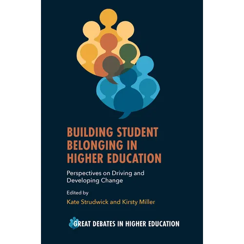 Building Student Belonging in Higher Education: Perspectives on Driving and Developing Change