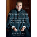 American Original: The Life and Constitution of Supreme Court Justice Antonin Scalia