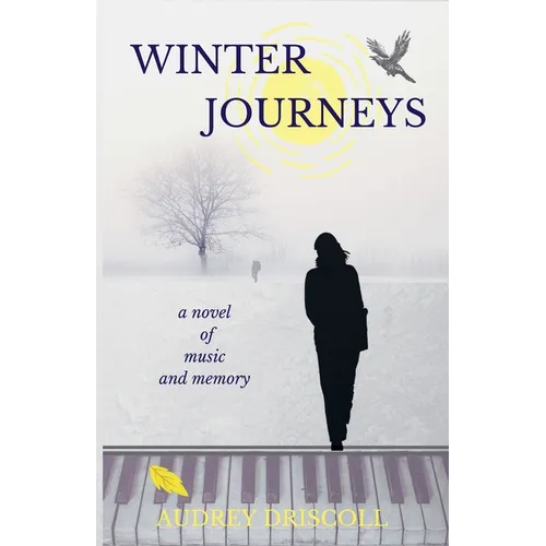 Winter Journeys: a novel of music and memory