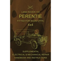 Land Rover 110 Perentie Fitted For Radio (FFR) 4x4: Supplemental Electrical & Mechanical Repair Handbook and Instructions