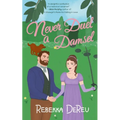 Never Duel a Damsel