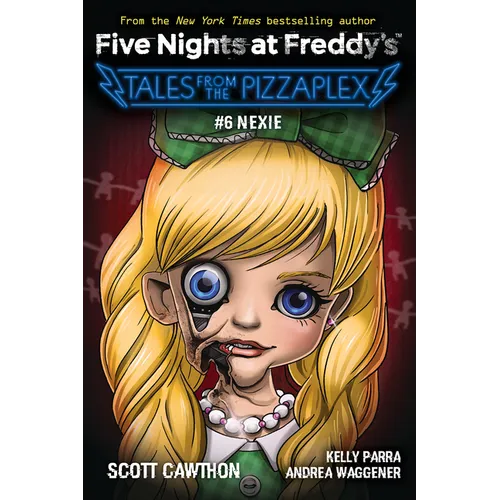 Nexie: An Afk Book (Five Nights at Freddy's: Tales from the Pizzaplex #6)