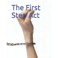The First Step Act: S. 2795