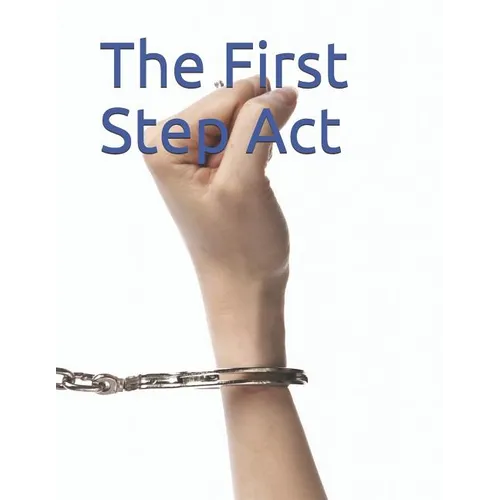 The First Step Act: S. 2795