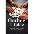 Gather at the Table: Life Lessons Shared Through the Game of Mahjong