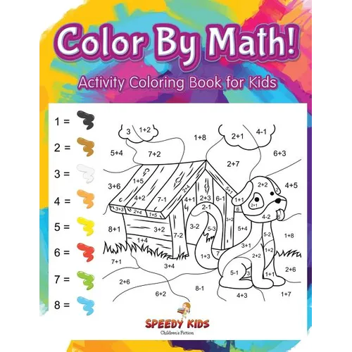 Color By Math! Activity Coloring Book for Kids