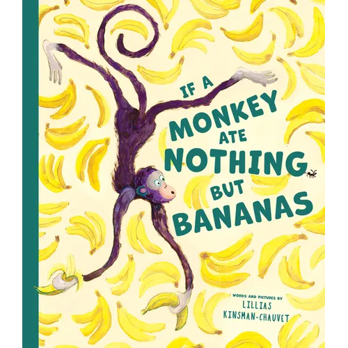 If a Monkey Ate Nothing But Bananas