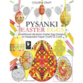 Color and Craft Pysanki Easter Eggs: Traditional Ukrainian Easter Egg Designs on Keepsake Paper Crafts to Color