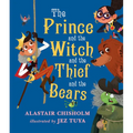 The Prince and the Witch and the Thief and the Bears