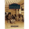 Washington D.C.'s Mayflower Hotel