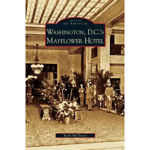 Washington D.C.'s Mayflower Hotel