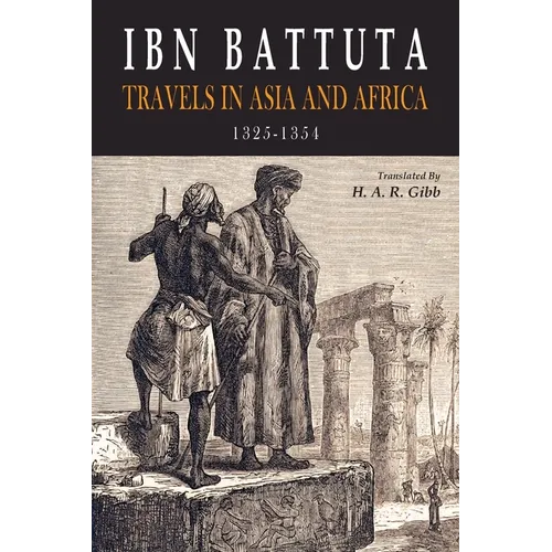Ibn Battuta: Travels in Asia and Africa, 1325-1354