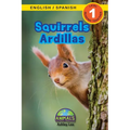 Squirrels / Ardillas: Bilingual (English / Spanish) (Inglés / Español) Animals That Make a Difference! (Engaging Readers, Level 1)
