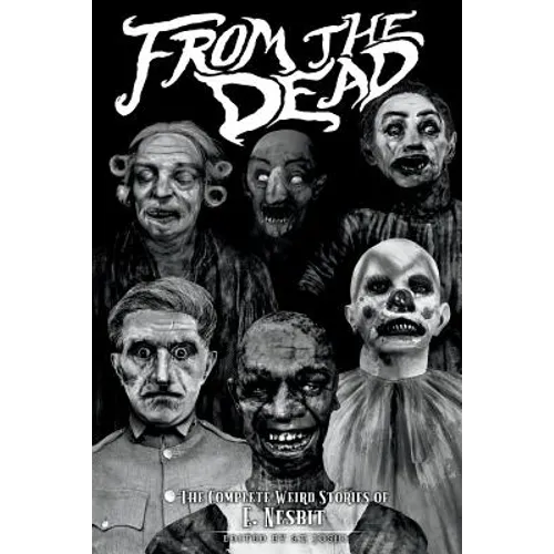 From the Dead: The Complete Weird Stories of E. Nesbit