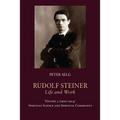 Rudolf Steiner, Life and Work: 1900-1914: Spiritual Science and Spiritual Community Volume 3