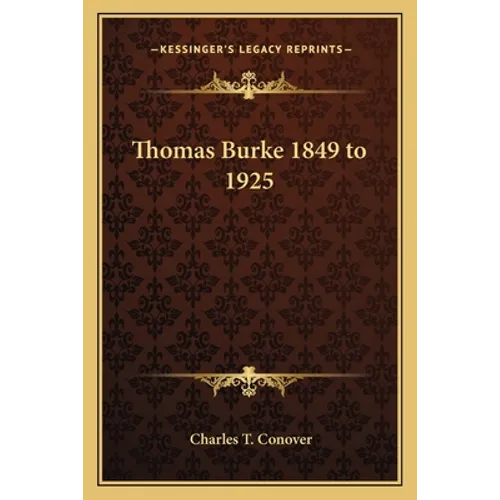 Thomas Burke 1849 to 1925
