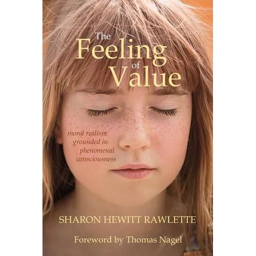 The Feeling of Value: Moral Realism Grounded in Phenomenal Consciousness