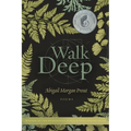 Walk Deep: Poems
