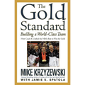 The Gold Standard: Building a World-Class Team