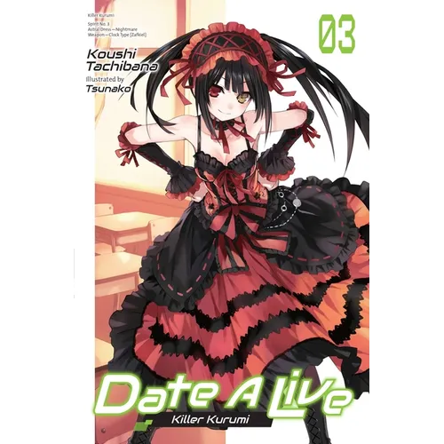 Date a Live, Vol. 3 (Light Novel): Killer Kurumi Volume 3