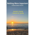 Nothing More Important: A Book about Faith