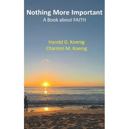 Nothing More Important: A Book about Faith