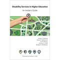 Disability Services in Higher Education: An Insider's Guide