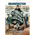 Reconstruction: Destroying a Republic and Creating an Empire