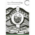 Eco-Phenomenology: Back to the Earth Itself