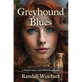 Greyhound Blues: A Rachel Chance and Will Keller Mystery