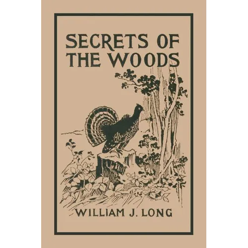 Secrets of the Woods (Yesterday's Classics)