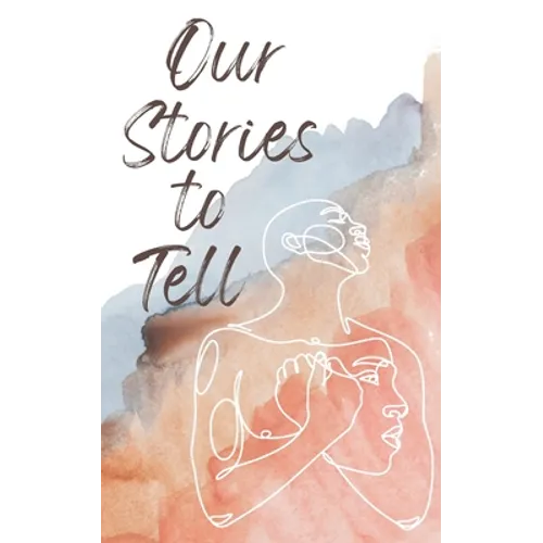 Our Stories to Tell