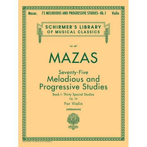 75 Melodious and Progressive Studies Op. 36 - Book 1 Violin Method Sheet Music Schirmer Library of Classics Volume 487 Violin Exercises for Technique