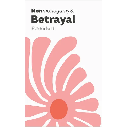 Nonmonogamy and Betrayal: A More Than Two Essentials Guide