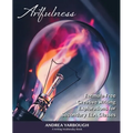 Artfulness: Formula-Free Creative Writing Explorations for Secondary ELA Classes