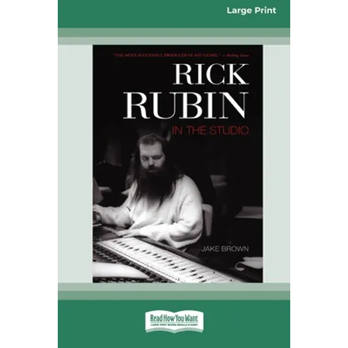 Rick Rubin in the Studio (16pt Large Print Edition)
