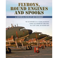 Flyboys, Round Engines and Spooks
