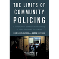 The Limits of Community Policing: Civilian Power and Police Accountability in Black and Brown Los Angeles