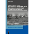 Mikrogeschichten der Erinnerungskultur