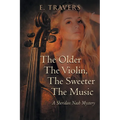 The Older The Violin, The Sweeter The Music: A Sheridan Nash Mystery