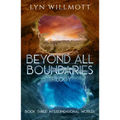 Beyond All Boundaries Book 3: Interdimensional Worlds