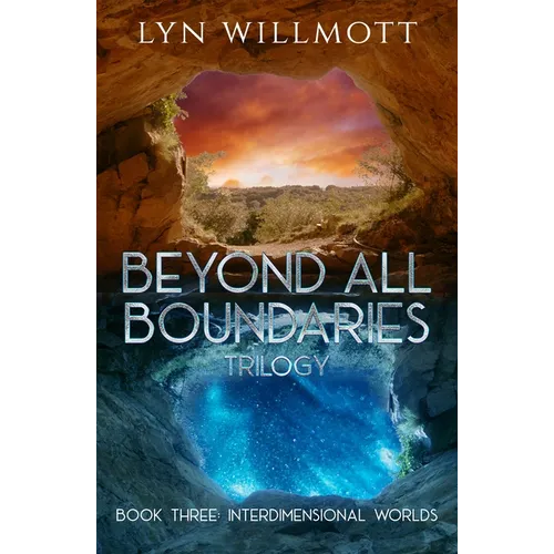 Beyond All Boundaries Book 3: Interdimensional Worlds