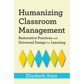 Humanizing Classroom Management: Restorative Practices and Universal Design for Learning