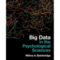 Big Data in the Psychological Sciences