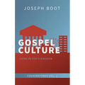 Gospel Culture: Living in God's Kingdom