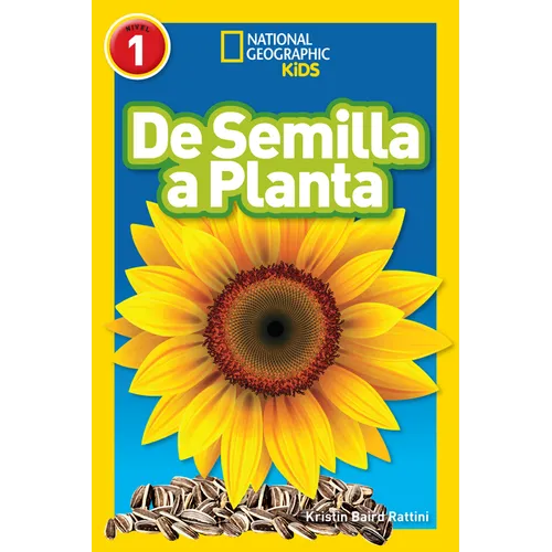 National Geographic Readers: de Semilla a Planta (L1)
