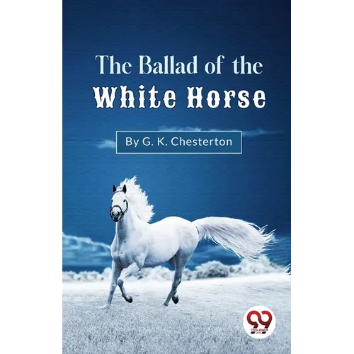 The Ballad Of The White Horse