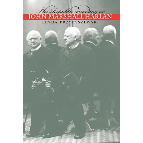 The Republic according to John Marshall Harlan