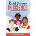 Bold Women in Science: 15 Women in History You Should Know