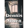 Dennis Nilsen - The Necrophile Civil Servant